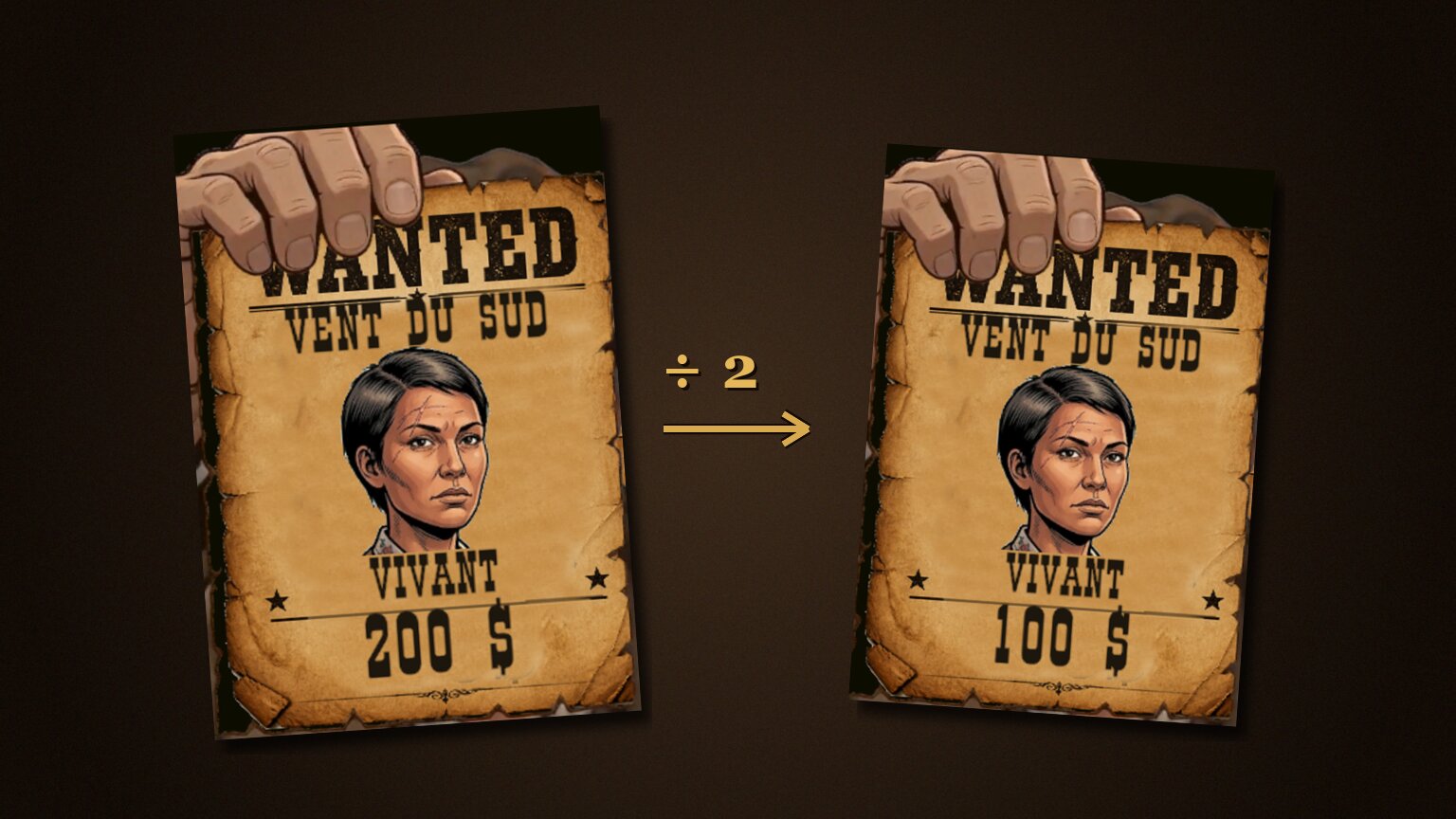 Deux avis de recherche du bandit « Vent du Sud » côte à côte — 200 $ à la première arrestation, 100 $ après évasion et reprise — reliés par un « ÷ 2 » doré.